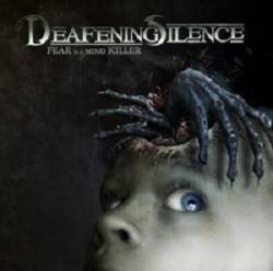 Deafening Silence (AUS) : Fear Is a Mind Killer